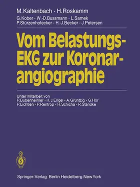 Kaltenbach / Petersen / Becker |  Vom Belastungs-EKG zur Koronarangiographie | Buch |  Sack Fachmedien