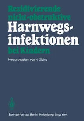 Olbing | Rezidivierende nicht-obstruktive Harnwegsinfektionen bei Kindern | E-Book | sack.de