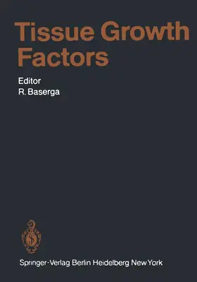 Baserga |  Tissue Growth Factors | Buch |  Sack Fachmedien