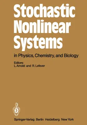 Lefever / Arnold |  Stochastic Nonlinear Systems in Physics, Chemistry, and Biology | Buch |  Sack Fachmedien