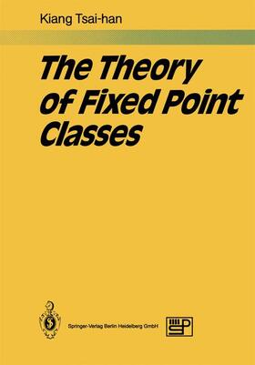 Kiang |  The Theory of Fixed Point Classes | Buch |  Sack Fachmedien