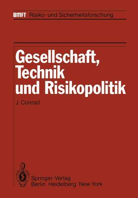 Conrad |  Gesellschaft, Technik und Risikopolitik | Buch |  Sack Fachmedien