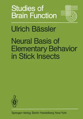 Bässler |  Neural Basis of Elementary Behavior in Stick Insects | eBook | Sack Fachmedien