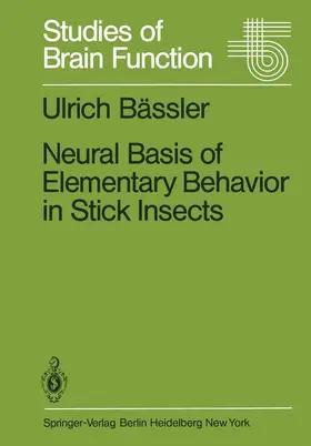 Bässler |  Neural Basis of Elementary Behavior in Stick Insects | Buch |  Sack Fachmedien