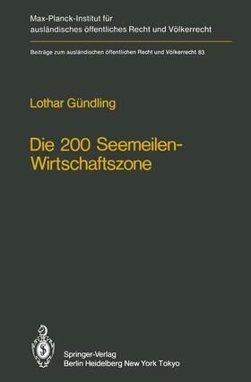 Gündling |  Die 200 Seemeilen-Wirtschaftszone / The 200 Mile Economic Zone | Buch |  Sack Fachmedien