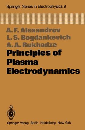 Alexandrov / Rukhadze / Bogdankevich |  Principles of Plasma Electrodynamics | Buch |  Sack Fachmedien