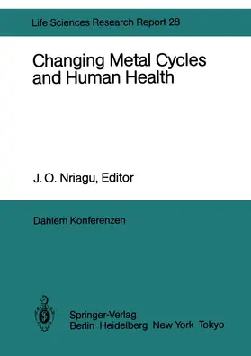 Nriagu |  Changing Metal Cycles and Human Health | Buch |  Sack Fachmedien