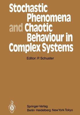 Schuster |  Stochastic Phenomena and Chaotic Behaviour in Complex Systems | Buch |  Sack Fachmedien