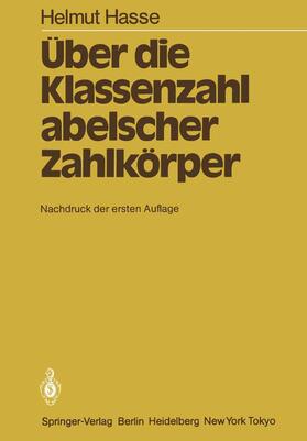 Hasse |  Über die Klassenzahl abelscher Zahlkörper | Buch |  Sack Fachmedien