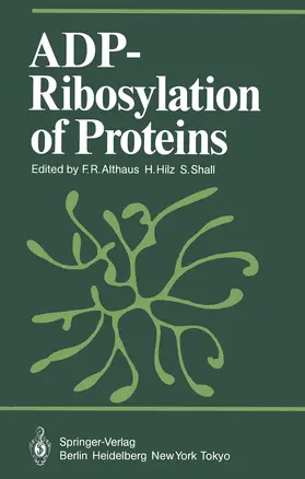 Althaus / Shall / Hilz |  ADP-Ribosylation of Proteins | Buch |  Sack Fachmedien