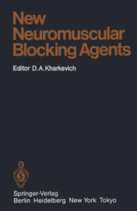 Kharkevich |  New Neuromuscular Blocking Agents | eBook | Sack Fachmedien