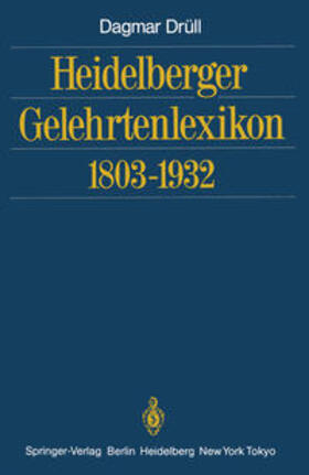 Drüll |  Heidelberger Gelehrtenlexikon 1803–1932 | eBook | Sack Fachmedien