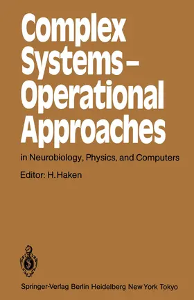 Haken |  Complex Systems ¿ Operational Approaches in Neurobiology, Physics, and Computers | Buch |  Sack Fachmedien