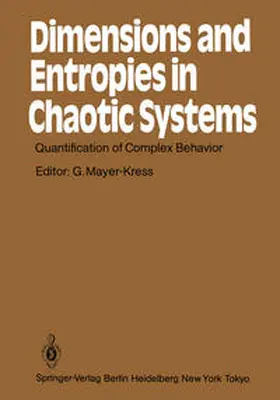 Mayer-Kress |  Dimensions and Entropies in Chaotic Systems | eBook | Sack Fachmedien