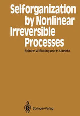 Ebeling / Ulbricht |  Selforganization by Nonlinear Irreversible Processes | eBook | Sack Fachmedien