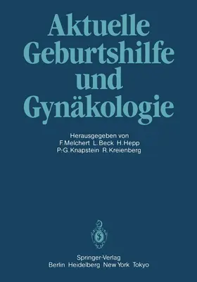 Melchert / Beck / Kreienberg |  Aktuelle Geburtshilfe und Gynäkologie | Buch |  Sack Fachmedien