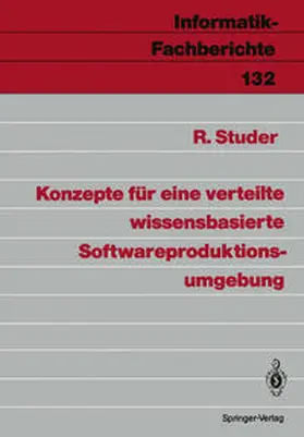 Studer |  Konzepte für eine verteilte wissensbasierte Softwareproduktionsumgebung | eBook | Sack Fachmedien