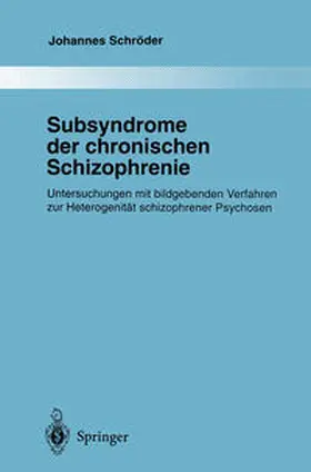 Schröder |  Subsyndrome der chronischen Schizophrenie | eBook | Sack Fachmedien