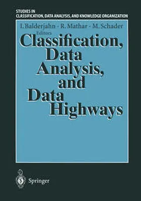 Balderjahn / Mathar / Schader |  Classification, Data Analysis, and Data Highways | eBook | Sack Fachmedien