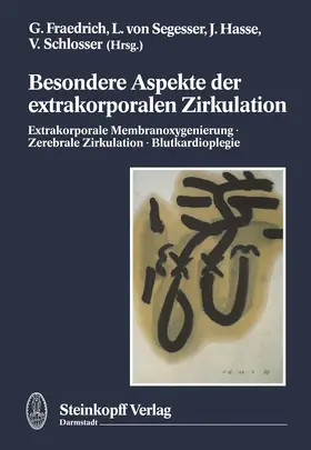 Fraedrich / Schlosser / Segesser |  Besondere Aspekte der extrakorporalen Zirkulation | Buch |  Sack Fachmedien