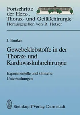 Ennker |  Gewebeklebstoffe in der Thorax- und Kardiovaskularchirurgie | eBook | Sack Fachmedien