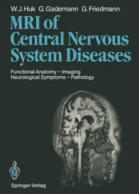 Huk / Gademann / Friedmann |  Magnetic Resonance Imaging of Central Nervous System Diseases | eBook | Sack Fachmedien