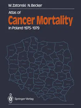 Zatonski / Becker |  Atlas of Cancer Mortality in Poland 1975–1979 | eBook | Sack Fachmedien