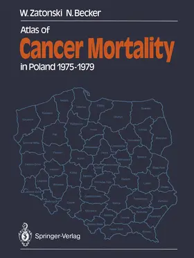 Becker / Zatonski |  Atlas of Cancer Mortality in Poland 1975¿1979 | Buch |  Sack Fachmedien