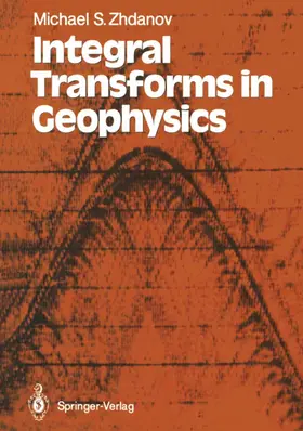 Zhdanov |  Integral Transforms in Geophysics | Buch |  Sack Fachmedien