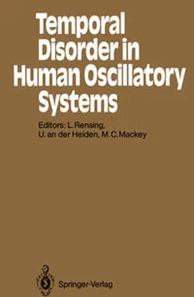 Rensing / Heiden / Mackey |  Temporal Disorder in Human Oscillatory Systems | eBook | Sack Fachmedien