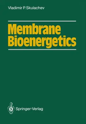 Skulachev |  Membrane Bioenergetics | Buch |  Sack Fachmedien