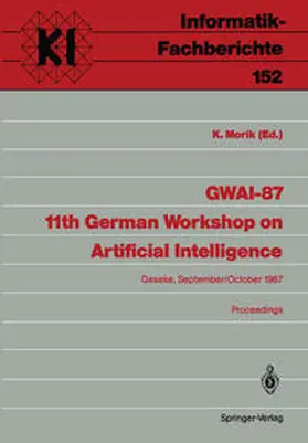 Morik |  GWAI-87 11th German Workshop on Artificial Intelligence | eBook | Sack Fachmedien