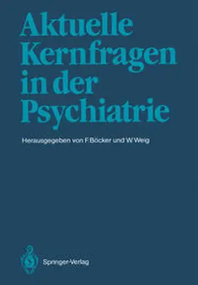 Böcker / Weig |  Aktuelle Kernfragen in der Psychiatrie | eBook | Sack Fachmedien