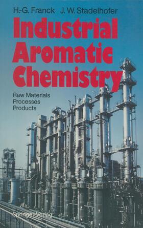 Stadelhofer / Franck |  Industrial Aromatic Chemistry | Buch |  Sack Fachmedien