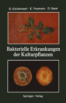 Naumann / Spaar / Kleinhempel |  Bakterielle Erkrankungen der Kulturpflanzen | Buch |  Sack Fachmedien