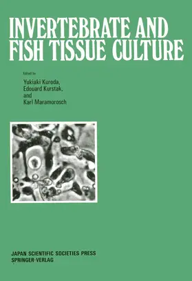 Kuroda / Maramorosch / Kurstak |  Invertebrate and Fish Tissue Culture | Buch |  Sack Fachmedien