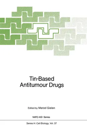 Gielen |  Tin-Based Antitumour Drugs | Buch |  Sack Fachmedien