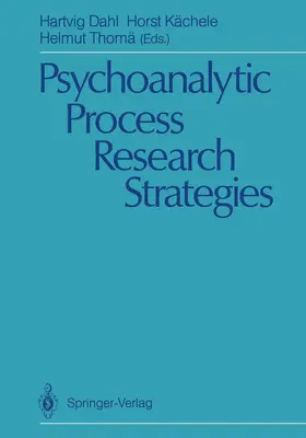 Dahl / Thomä / Kächele |  Psychoanalytic Process Research Strategies | Buch |  Sack Fachmedien