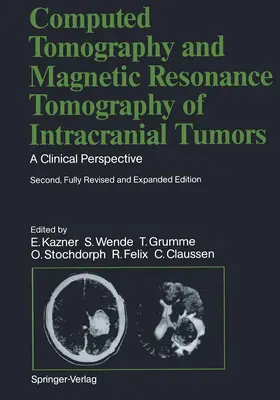 Iglesias-Rozas / Felix / Kazner |  Computed Tomography and Magnetic Resonance Tomography of Intracranial Tumors | Buch |  Sack Fachmedien