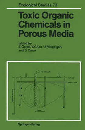 Gerstl / Chen / Mingelgrin |  Toxic Organic Chemicals in Porous Media | eBook | Sack Fachmedien