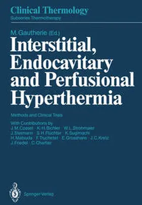 Gautherie |  Interstitial, Endocavitary and Perfusional Hyperthermia | eBook | Sack Fachmedien