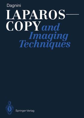 Dagnini |  Laparoscopy and Imaging Techniques | Buch |  Sack Fachmedien