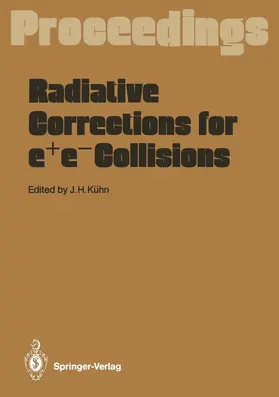 Kühn |  Radiative Corrections for e+e- Collisions | Buch |  Sack Fachmedien