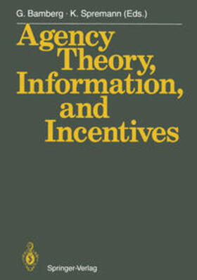 Bamberg / Spremann |  Agency Theory, Information, and Incentives | eBook | Sack Fachmedien