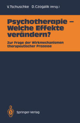 Tschuschke / Czogalik |  Psychotherapie — Welche Effekte verändern? | eBook | Sack Fachmedien