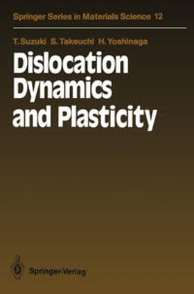 Suzuki / Takeuchi / Yoshinaga |  Dislocation Dynamics and Plasticity | eBook | Sack Fachmedien