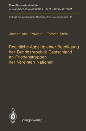 Stein / Frowein |  Rechtliche Aspekte einer Beteiligung der Bundesrepublik Deutschland an Friedenstruppen der Vereinten Nationen | Buch |  Sack Fachmedien