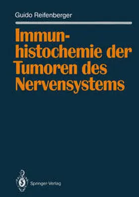 Reifenberger |  Immunhistochemie der Tumoren des Nervensystems | eBook | Sack Fachmedien