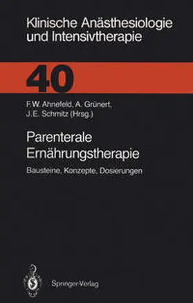 Ahnefeld / Grünert / Schmitz |  Parenterale Ernährungstherapie | eBook | Sack Fachmedien