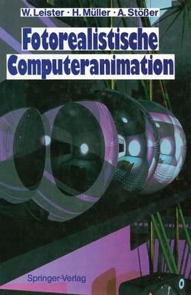 Leister / Stößer / Müller |  Fotorealistische Computeranimation | Buch |  Sack Fachmedien